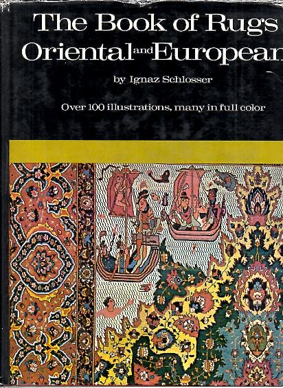 THE BOOK OF RUGS, ORIENTAL AND EUROPEAN.