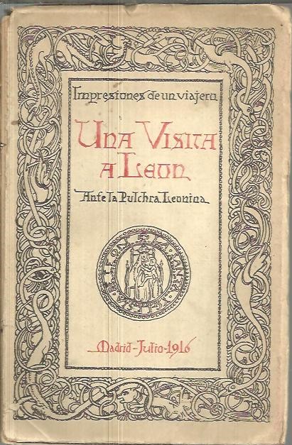 UNA VISITA A LEON. ANTE LA PULCHRA LEONINA. IMPRESIONES DE UN VIAJERO.