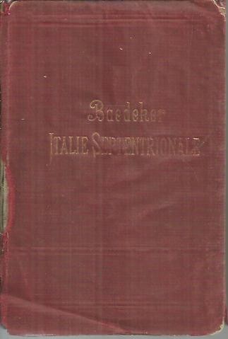 ITALIE SEPTENTRIONALE. JUSQU'A LIVOURNE, FLORENCE ET RAVENNE.