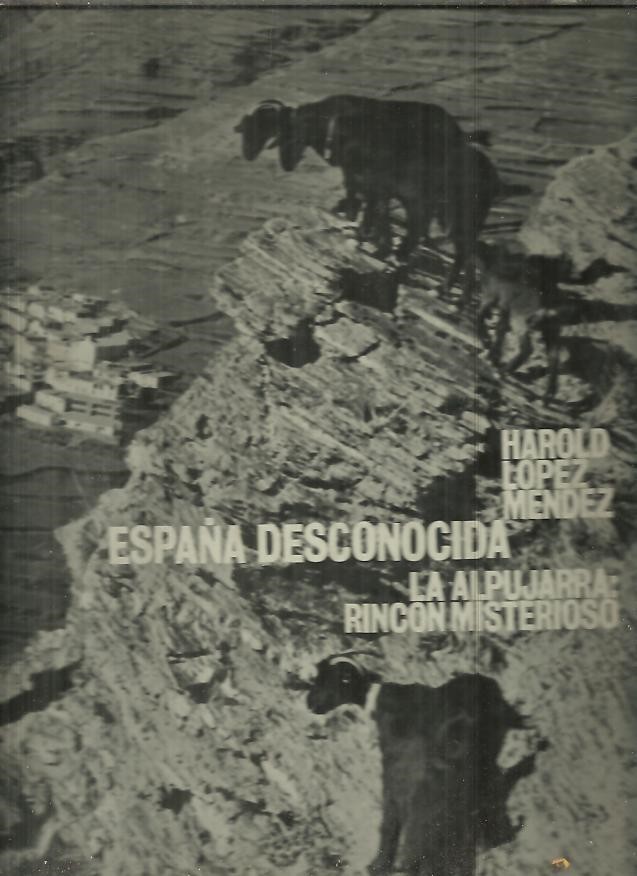 ESPAA DESCONOCIDA. LA ALPUJARRA. RINCON MISTERIOSO.