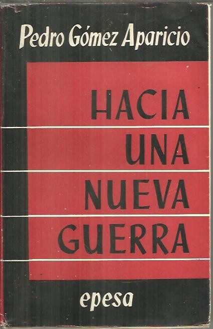 HACIA UNA NUEVA GUERRA. COMO SE DESMORONA UNA ILUSION UNIVERSAL DE PAZ.
