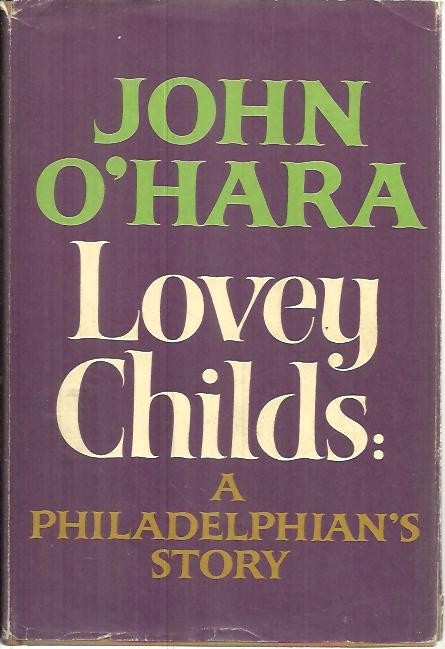 LOVEY CHILDS. A PHILADELPHIAN'S STORY.