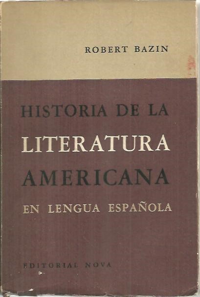 HISTORIA DE LA LITERATURA AMERICANA EN LENGUA ESPAOLA.