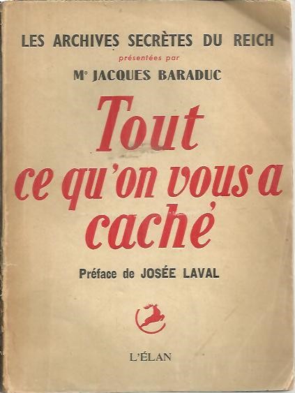 LES ARCHIVES SECRETES DU REICH. TOUT CE QU'ON VOUS A CACHE.