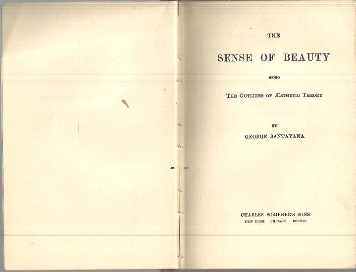 THE SENSE OF BEAUTY BEING THE OUTLINES OF AESTHETIC THEORY.