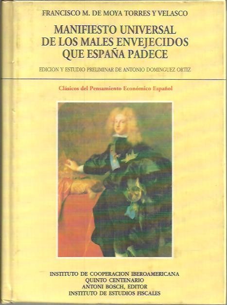 MANIFIESTO UNIVERSAL DE LOS MALES ENVEJECIDOS QUE ESPA�A PADECE.