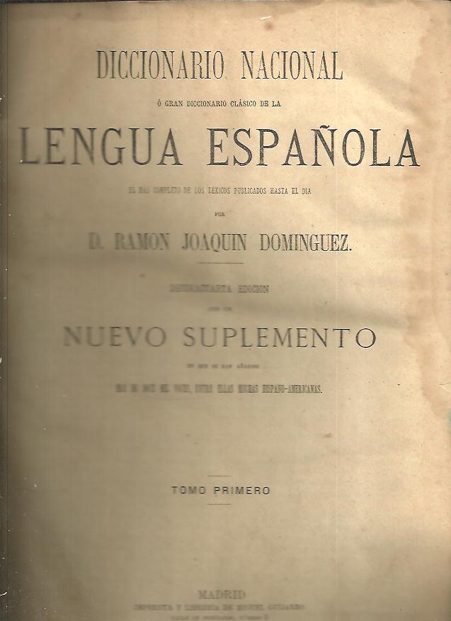 DICCIONARIO NACIONAL O GRAN DICCIONARIO CLASICO DE LA LENGUA ESPA�OLA.