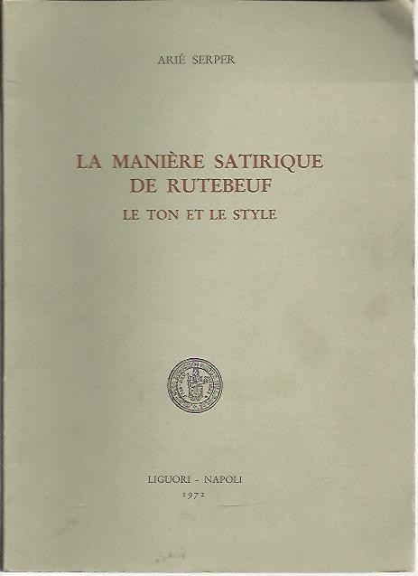 LA MANIERE SATIRIQUE DE RUTEBEUF.