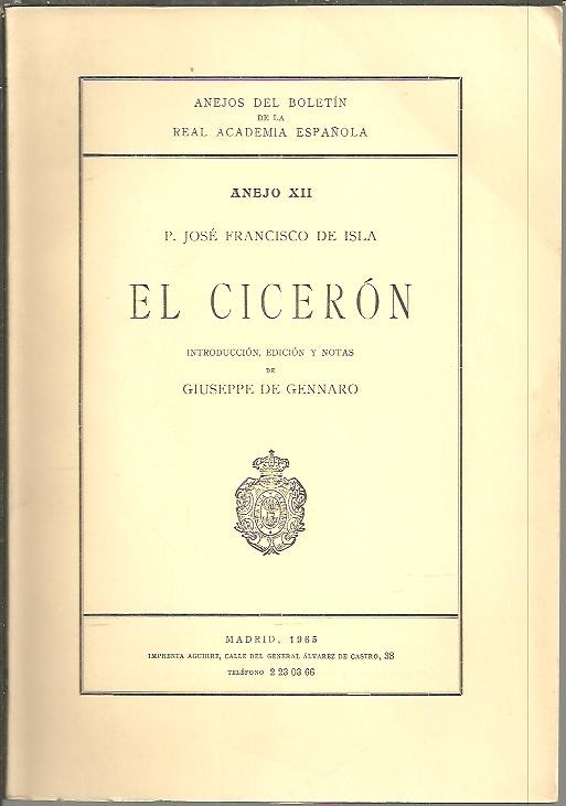 ANEJOS DEL BOLETIN DE LA REAL ACADEMIA ESPA�OLA. ANEJO XII. EL CICERON.