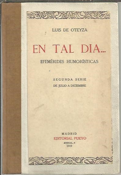 EN TAL DIA... EFEMERIDES HUMORISTICAS. SEGUNDA SERIE. DE JULIO A DICIEMBRE.