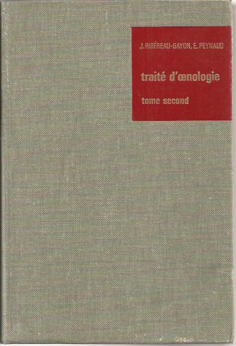 TRAITE D'OENOLOGIE. TOME SECOND. COMPOSITION, TRANSFORMATIONS ET TRAITEMENTS DES VINS.