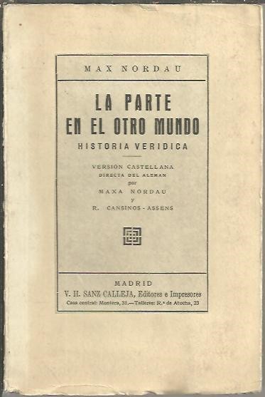 LA PARTE EN EL OTRO MUNDO. HISTORIA VERIDICA.