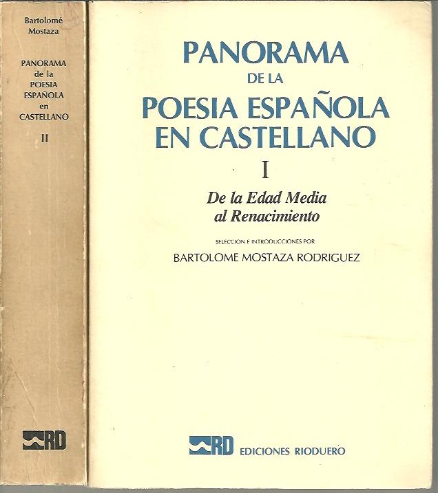 PANORAMA DE LA POESIA ESPA�OLA EN CASTELLANO. I. DE LA EDAD MEDIA AL RENACIMIENTO. II. RENACIMIENTO (SEGUNDA EPOCA) Y BARROCO.
