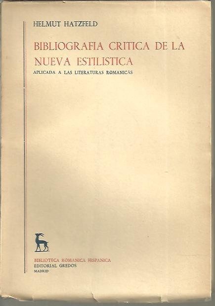 BIBLIOGRAFIA CRITICA DE LA NUEVA ESTILISTICA APLICADA A LAS LITERATURAS ROMANICAS.