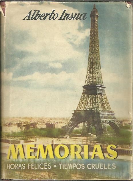MEMORIAS II. HORAS FELICES. TIEMPOS CRUELES.