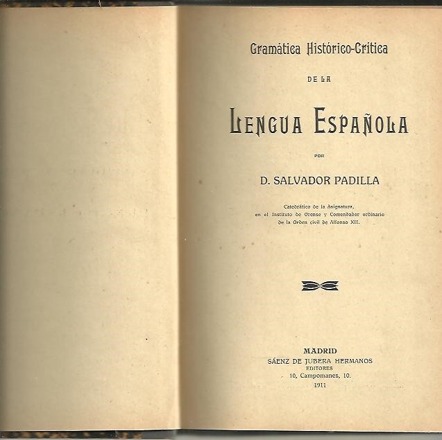 GRAMATICA HISTORICO-CRITICA DE LA LENGUA ESPA�OLA.