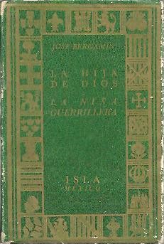 LA HIJA DE DIOS Y LA NI�A GUERRILLERA.
