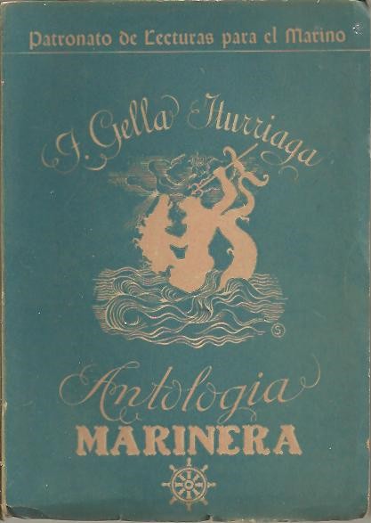 ANTOLOGIA MARINERA, LIBRO DE LECTURAS DEL MARINERO ESPA�OL.