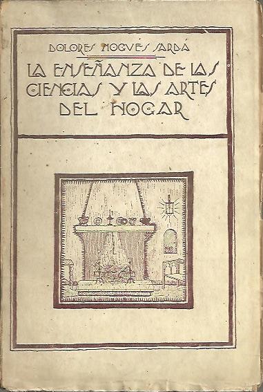 LA ENSE�ANZA DE LAS CIENCIAS Y LAS ARTES DEL HOGAR EN BELGICA, SUIZA, HOLANDA, FRANCIA, INGLATERRA E ITALIA.