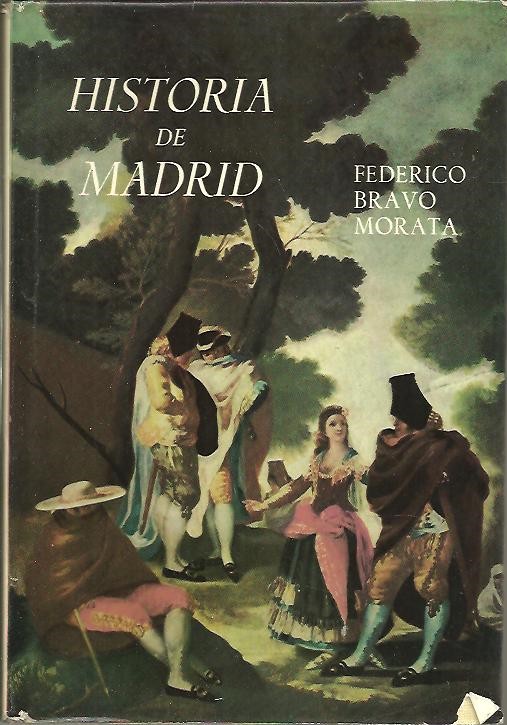 HISTORIA DE MADRID. TOMO I. DESDE LOS ORIGENES DE LA CIUDAD HASTA EL 13 DE SEPTIEMBRE DE 1923, ADVENIMIENTO DEL DIRECTORIO DEL GENERAL PRIMO DE RIVERA.