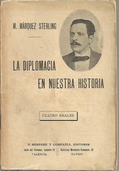 LA DIPLOMACIA EN NUESTRA HISTORIA.
