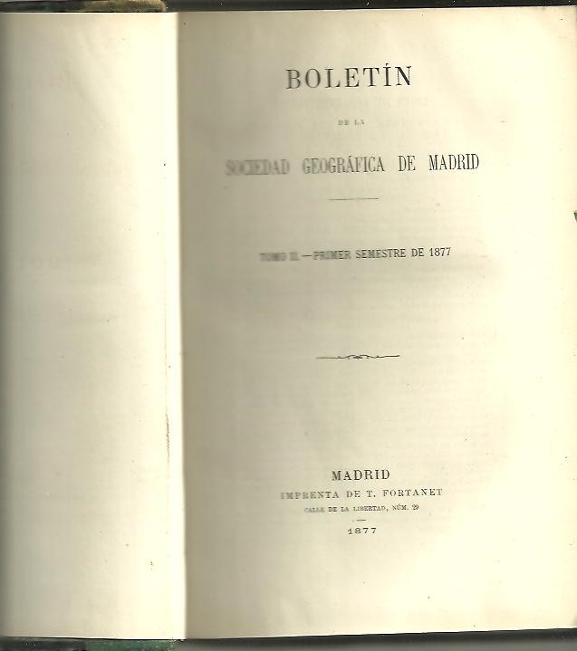 BOLETIN DE LA SOCIEDAD GEOGRAFICA DE MADRID. TOMO II. PRIMER SEMESTRE DE 1877.