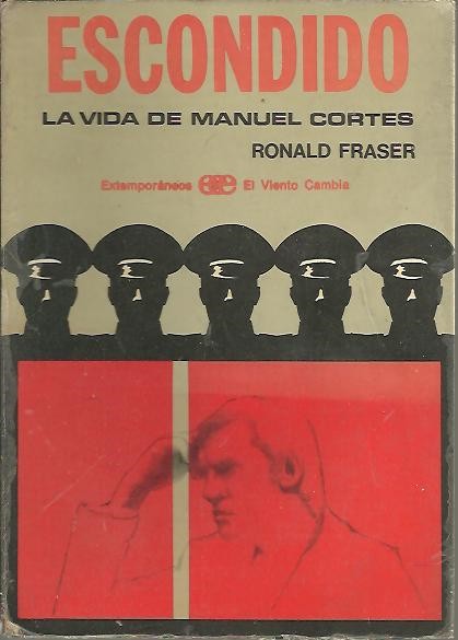 ESCONDIDO. LA VIDA DE MANUEL CORTES.
