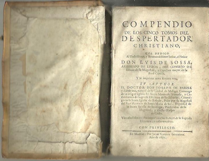 COMPENDIO DE LOS CINCO TOMOS DEL DESPERTADOR CHRISTIANO, QUE DEDICO AL ILUSTRISSIMO, Y REVERENDISSIMO SE�OR, EL SE�OR DON LUIS DE SOSSA, ARZOBISPO DE LISBOA, DEL CONSEJO DE ESTADO DE SU MAGESTAD, Y CAPELLAN MAYOR DE SU REAL CAPILLA.