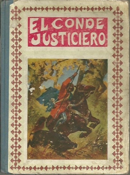 CUENTOS MORALES. EL CONDE JUSTICIERO. EL ABRAZO DE PAZ. UN SANTO DE NUEVO CUO. AL PIE DE LA CRUZ. BOCA DE INFIERNO. UN TESTIGO DEL OTRO MUNDO.
