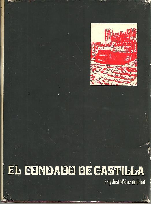 EL CONDADO DE CASTILLA. LOS 300 A�OS EN QUE SE HIZO CASTILLA. III.