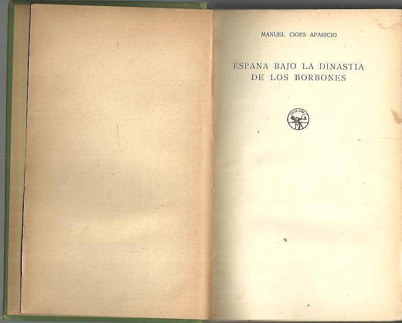 ESPA�A BAJO LA DINASTIA DE LOS BORBONES.