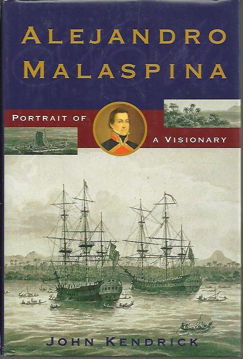 ALEJANDRO MALASPINA, PORTRAIT OF A VISIONARI.