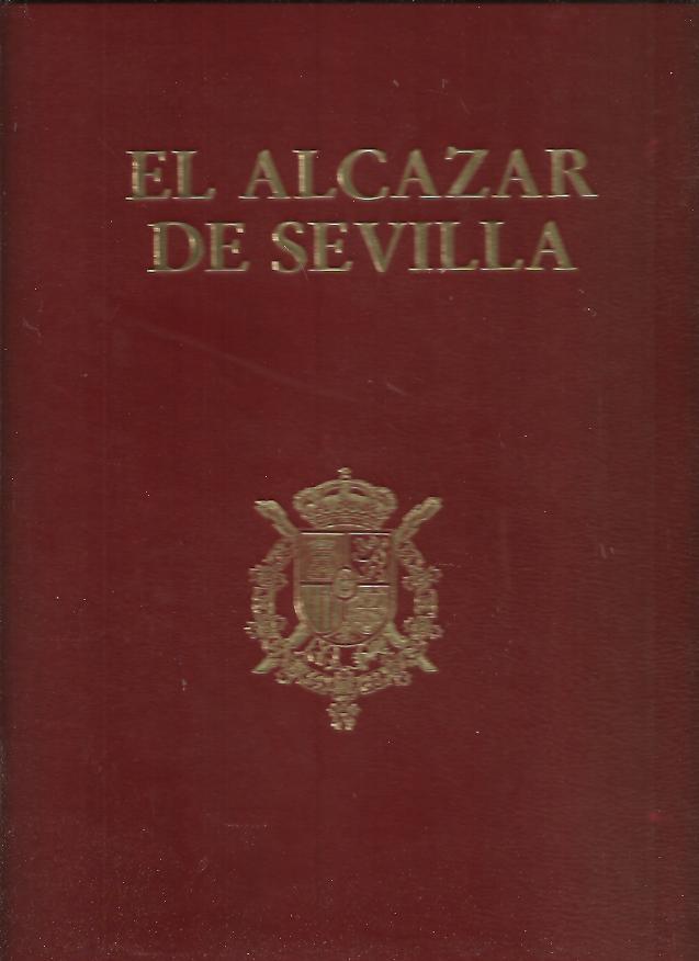 EL ALCAZAR DE SEVILLA BAJO LOS AUSTRIAS.