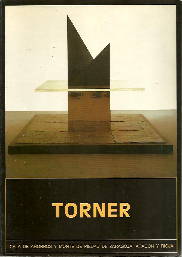 TORNER. DEL 27 DE ENERO AL 27 DE FEBRERO DE 1988. CENTRO DE EXPOSICIONES Y CONGRESOS. ZARAGOZA.