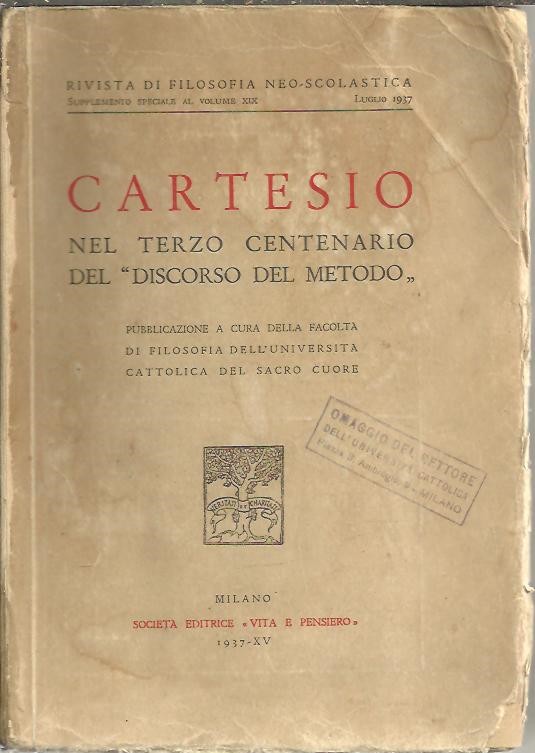 CARTESIO. NEL TERZO CENTENARIO DEL DISCORSO DEL METODO.