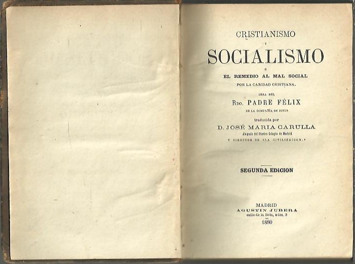 CRISTIANISMO Y SOCIALISMO O EL REMEDIO AL MAL SOCIAL POR LA CARIDAD CRISTIANA.