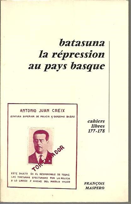 BATASUNA. LA REPRESSION AU PAYS BASQUE.