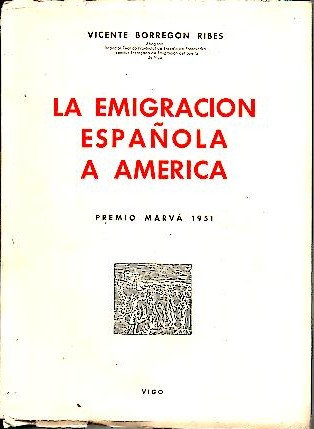 LA EMIGRACION ESPA�OLA A AMERICA.