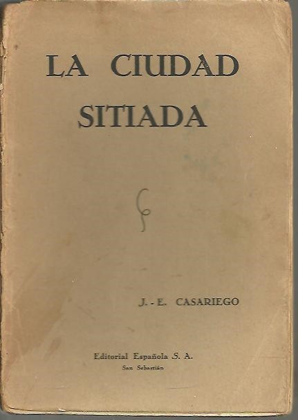LA CIUDAD SITIADA. NOVELA HISTORICA DEL MADRID PRERREVOLUCIONARIO Y DEL ASEDIO DE OVIEDO.