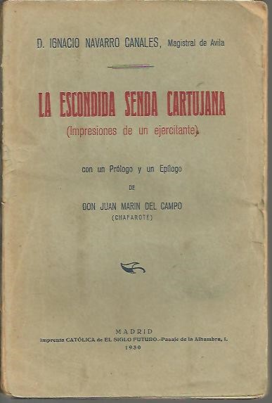 LA ESCONDIDA SENDA CARTUJANA. (IMPRESIONES DE UN EJERCITANTE).