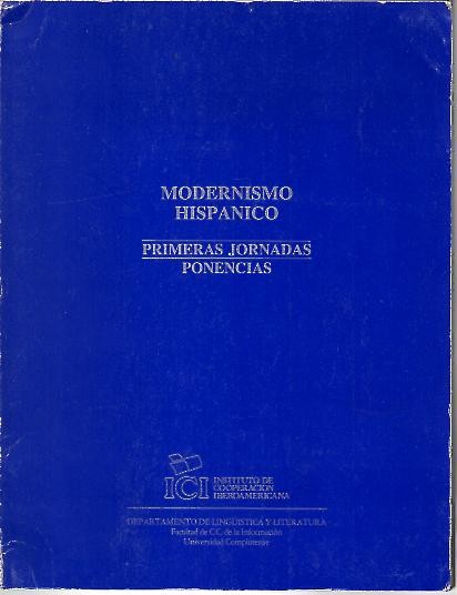 MODERNISMO HISPANICO. PRIMERAS JORNANDAS. PONENCIAS.