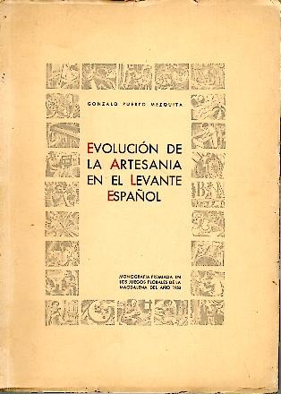 EVOLUCION DE LA ARTESANIA EN EL LEVANTE ESPA�OL.