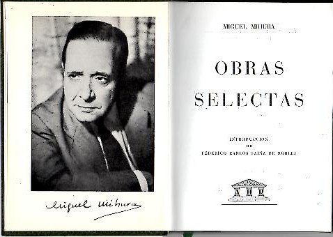 OBRAS SELECTAS. TRES SOMBREROS DE COPA. MELOCOTON EN ALMIBAR. MARIBEL Y LA EXTRA�A FAMILIA. MIS MEMORIAS. MI ADORADO JUAN.