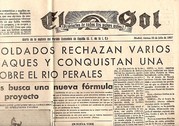 EL SOL. DIARIO DE LA MA�ANA DEL PARTIDO COMUNISTA DE ESPA�A. A�O I. N. 47. 23-JULIO-1937.