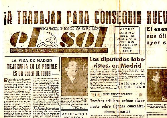 EL SOL. DIARIO DE LA MA�ANA DEL PARTIDO COMUNISTA DE ESPA�A. A�O II. N. 197. 10-ENERO-1938.