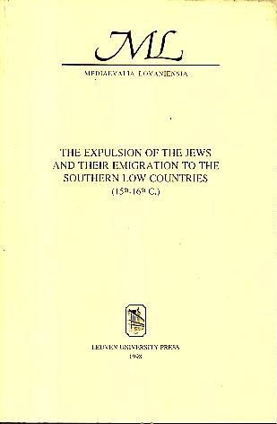 THE EXPULSION OF THE JEWS AND THEIR EMIGRATION TO THE SOUTHERN LOW COUNTRIES. (15TH-16TH C.).