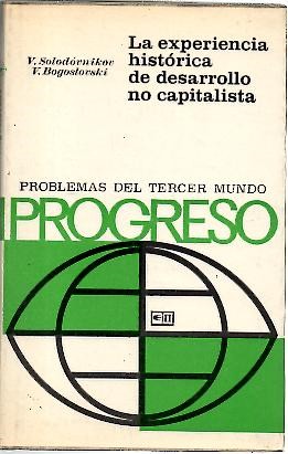 LA EXPERIENCIA HISTORICA DE DESARROLLO NO CAPITALISTA.