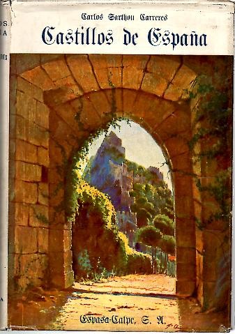 CASTILLOS DE ESPA�A (SU PASADO Y SU PRESENTE).
