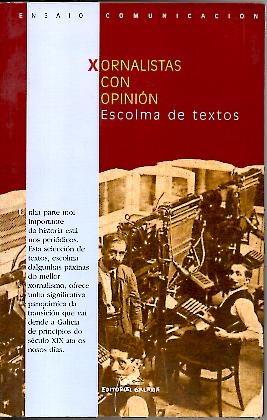 XORNALISTAS CON OPINION. ESCOLMA DE TEXTOS.