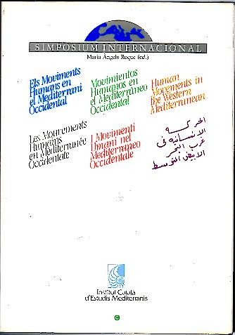 MOVIMIENTOS HUMANOS EN EL MEDITERRANEO OCCIDENTAL. SIMPOSIUM INTERNACIONAL.